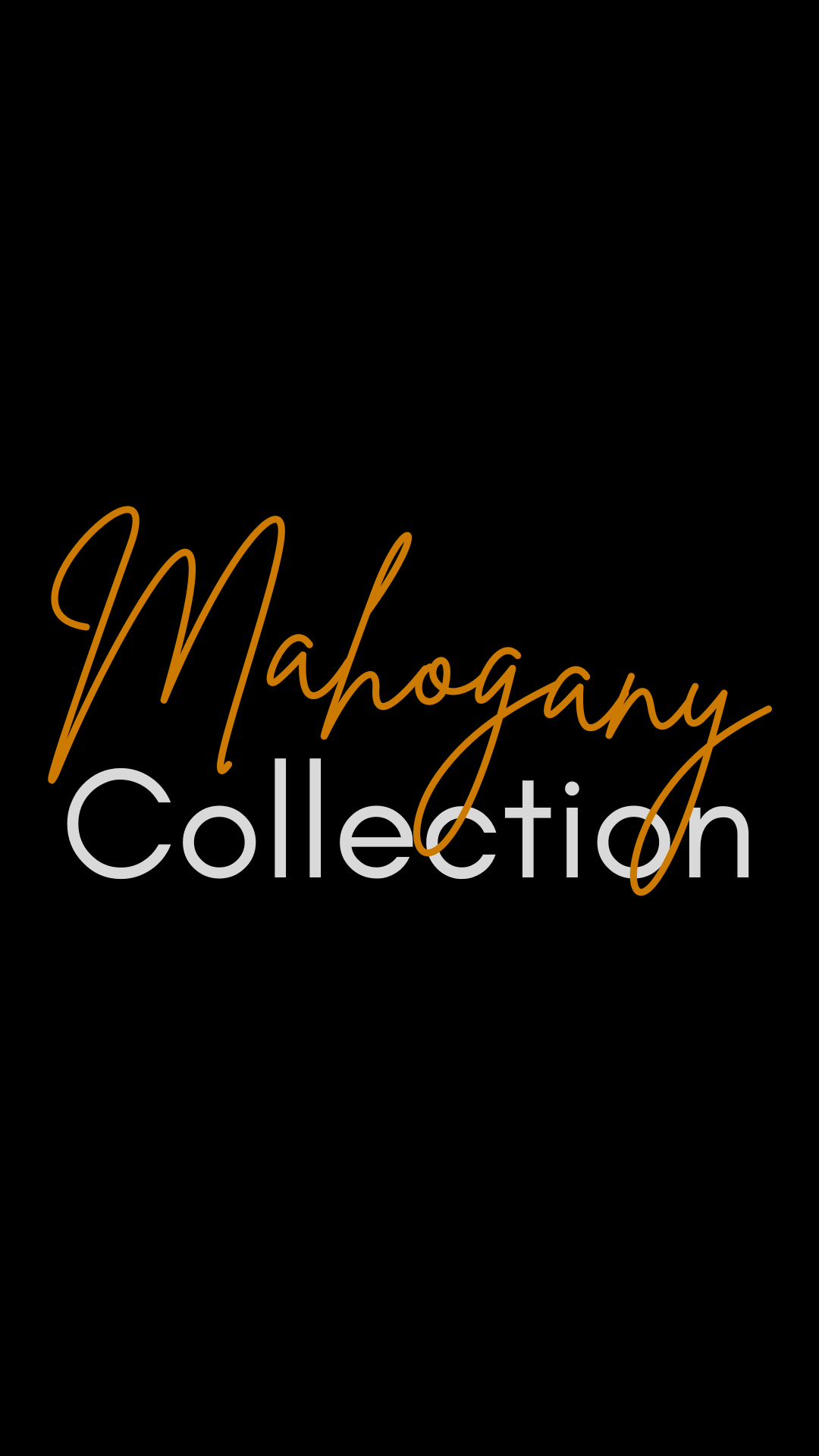 Mahogany Collection